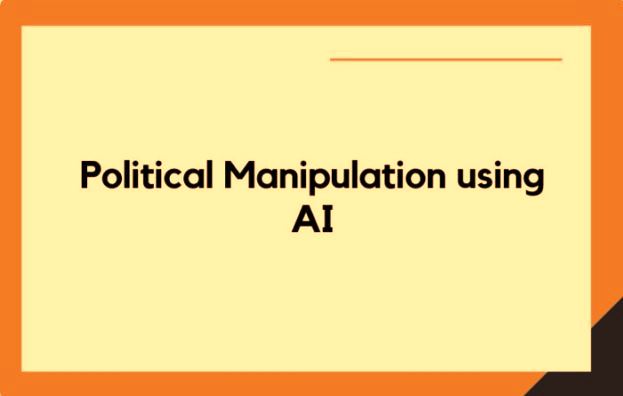 political manipulation using AI